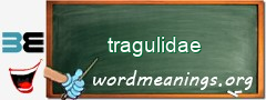 WordMeaning blackboard for tragulidae